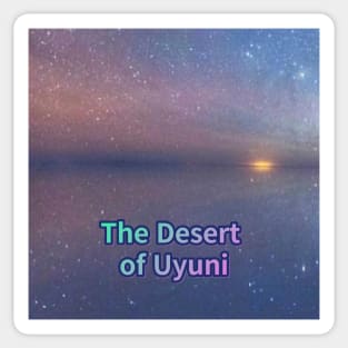 The Desert of Uyuni,a trip to Bolivia,travel,water reflection,Where the sky and the earth meet Sticker